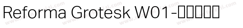 Reforma Grotesk W01字体转换